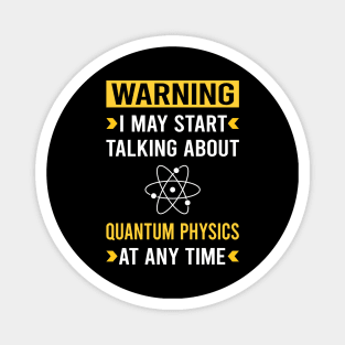 Warning Quantum Physics Magnet